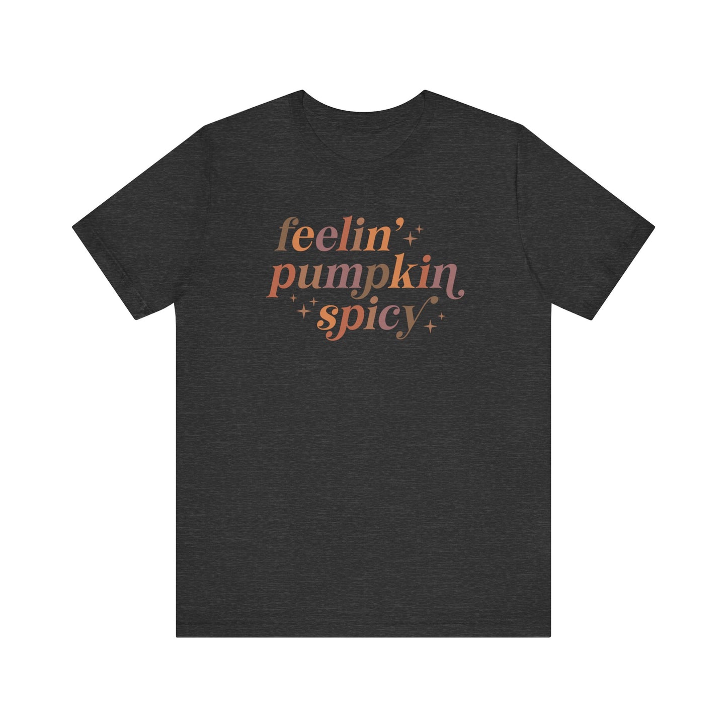 Feeling Pumpkin Spicy Unisex Jersey Short Sleeve Tee