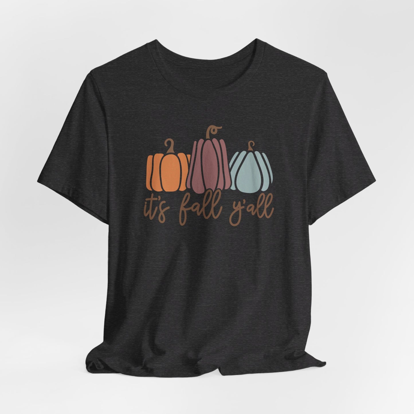 It's fall y'all Unisex Jersey Short Sleeve Tee