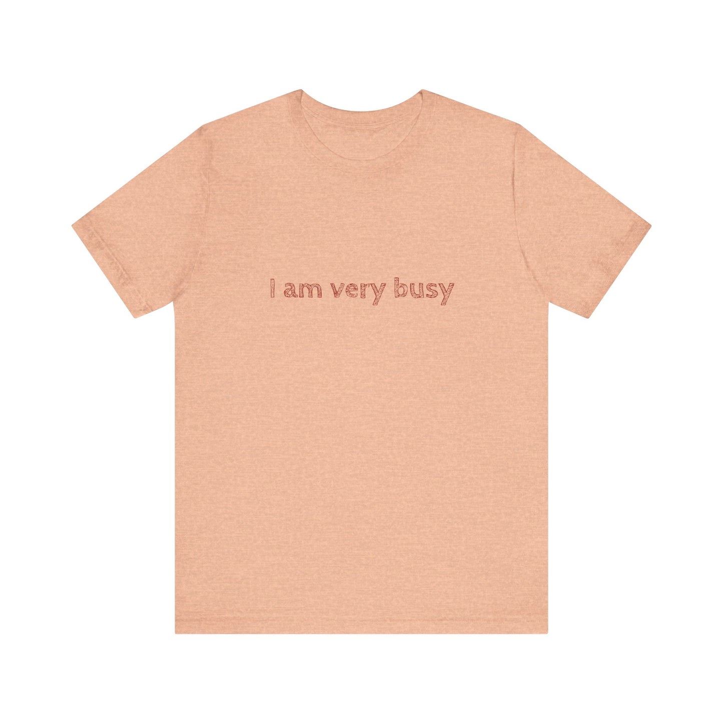 Busy Unisex Jersey Short Sleeve Tee